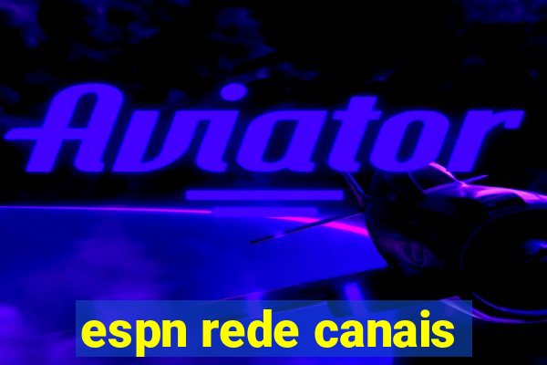 espn rede canais